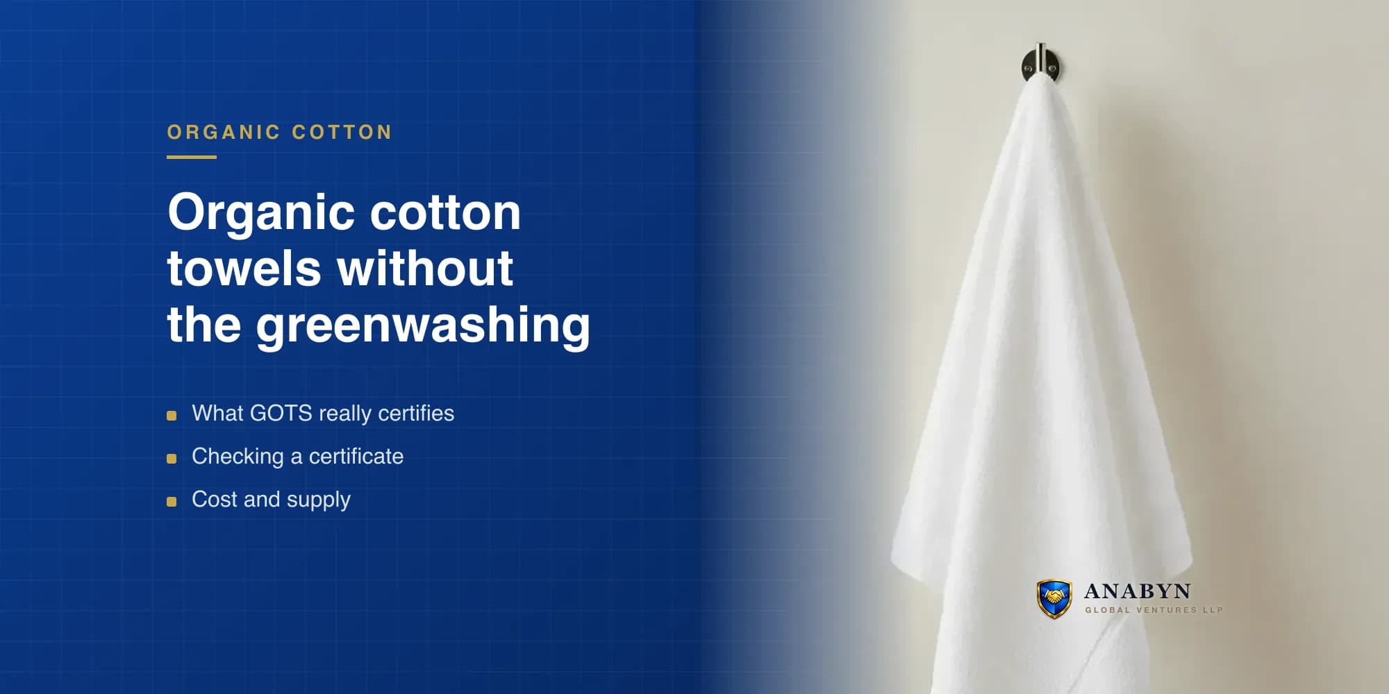GOTS Organic Cotton Towels: A 2026 Buyer's Guide for Sustainability-Led Procurement