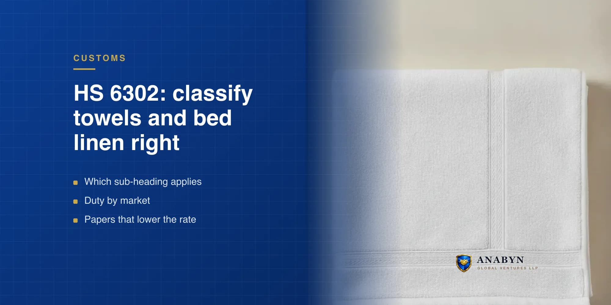 HS Code 6302 Explained: Classifying Towel & Bed Linen Imports from India